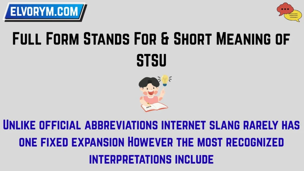 Full Form Stands For & Short Meaning of STSU