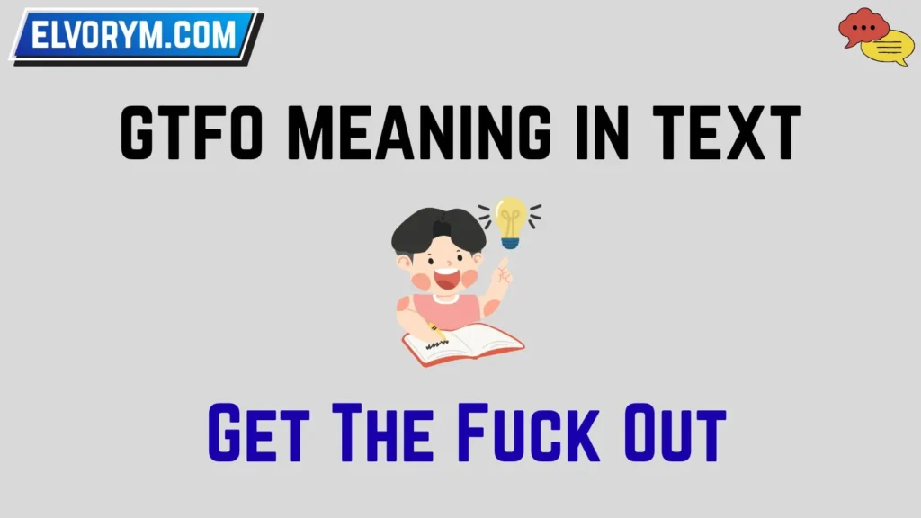gtfo meaning in text