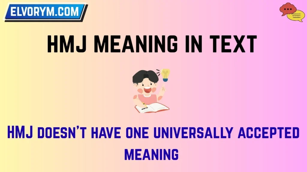 hmj meaning in text