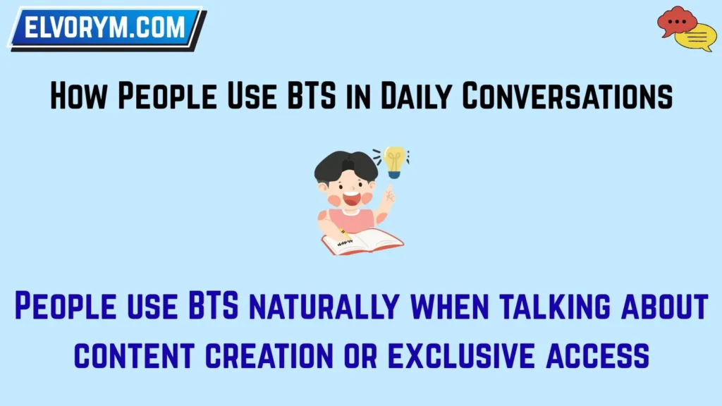 How People Use BTS in Daily Conversations