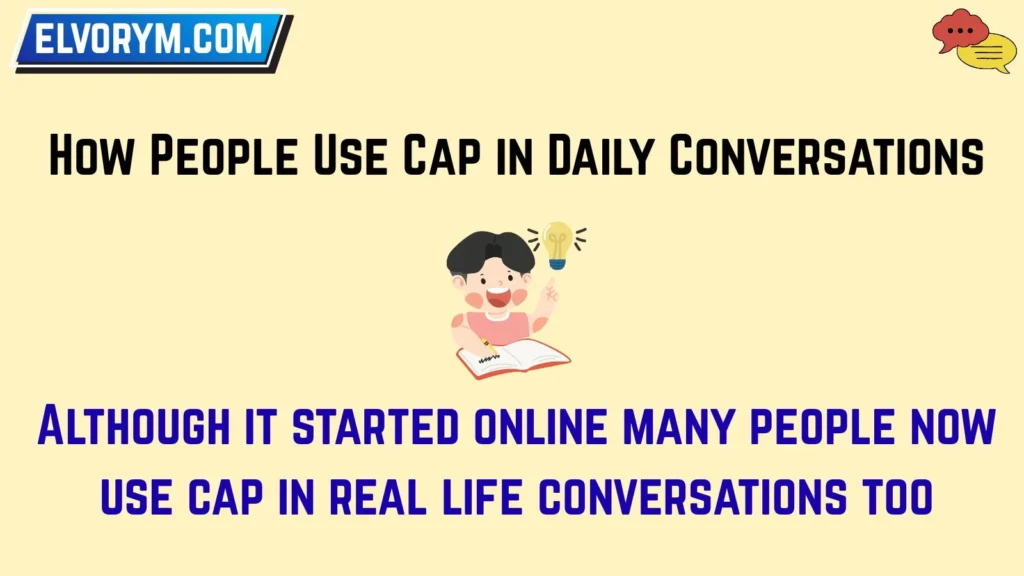 How People Use Cap in Daily Conversations