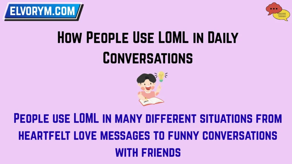 How People Use LOML in Daily Conversations
