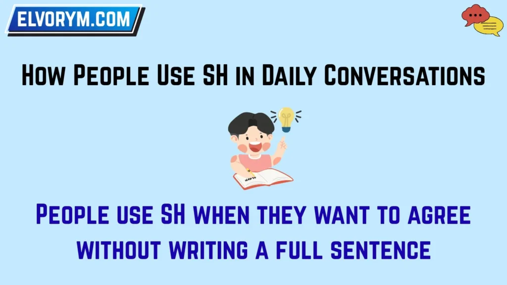 How People Use SH in Daily Conversations