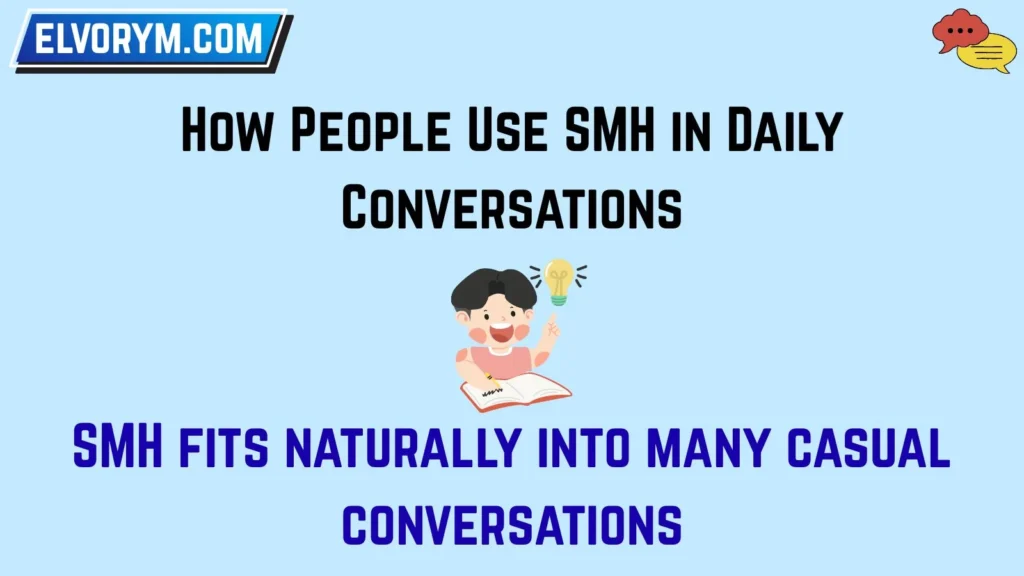 How People Use SMH in Daily Conversations