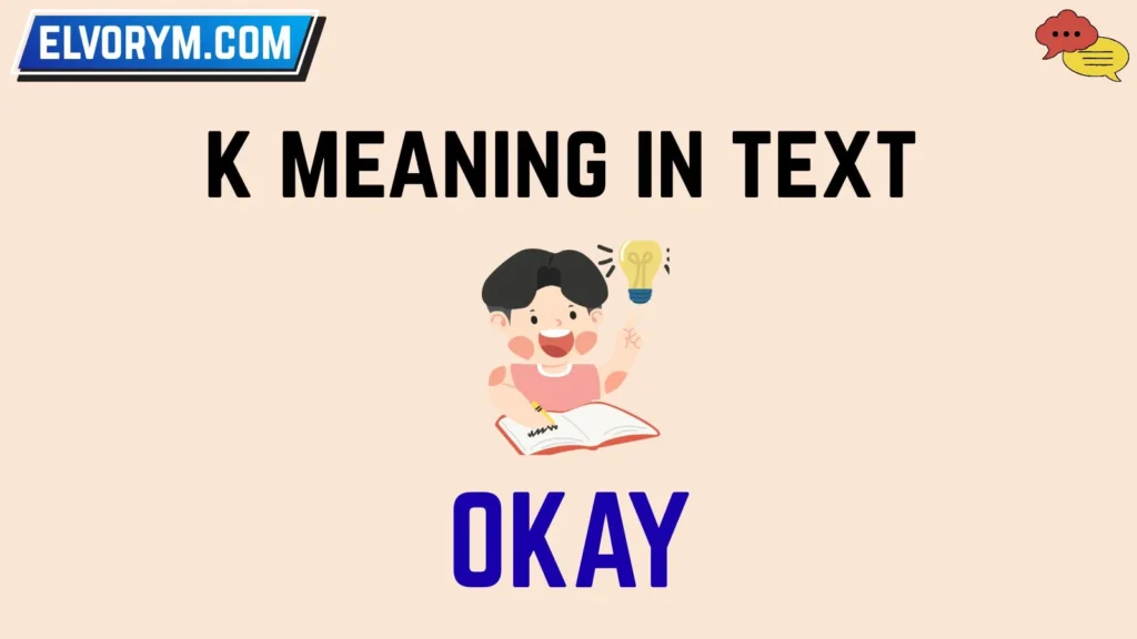 k meaning in text