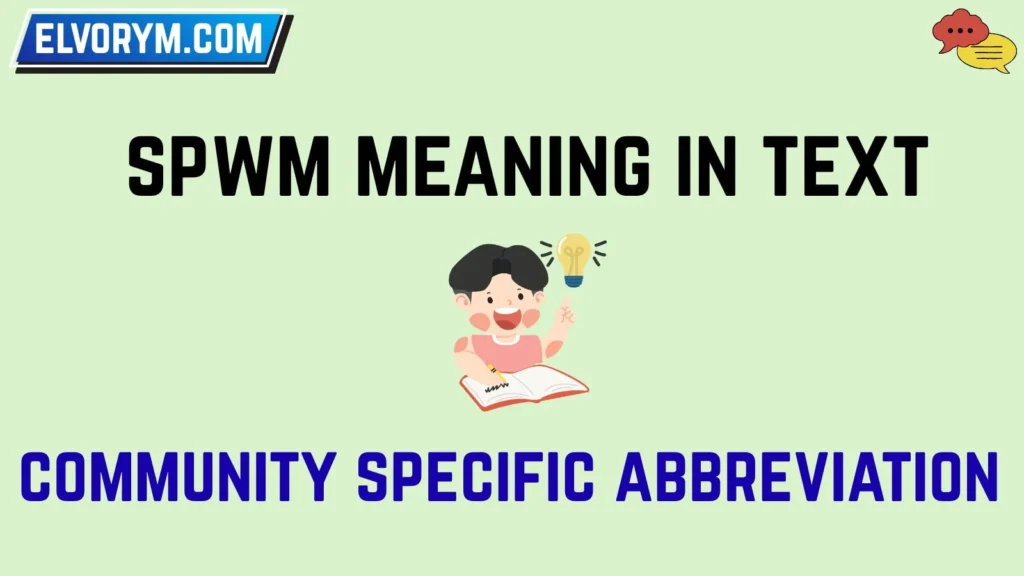 spwm meaning in text