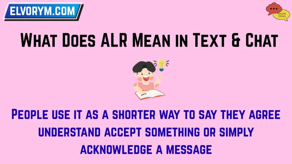 What Does ALR Mean in Text & Chat