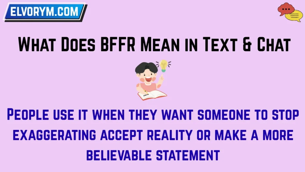 What Does BFFR Mean in Text & Chat