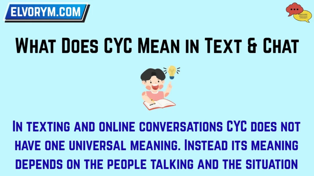 What Does CYC Mean in Text & Chat