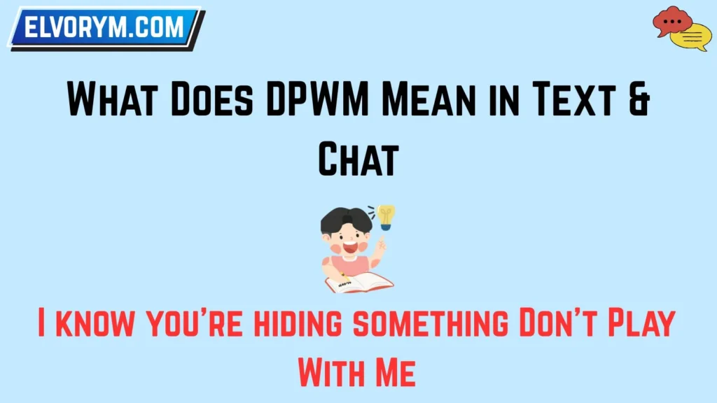 What Does DPWM Mean in Text & Chat