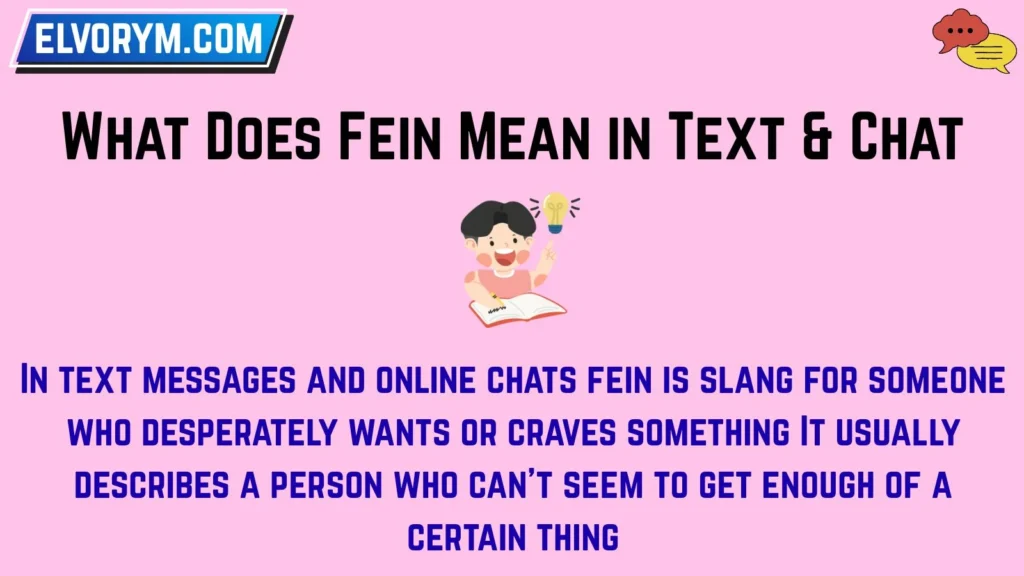 What Does Fein Mean in Text & Chat