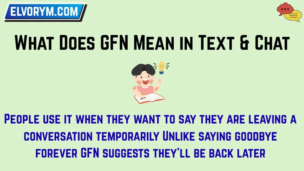 What Does GFN Mean in Text & Chat