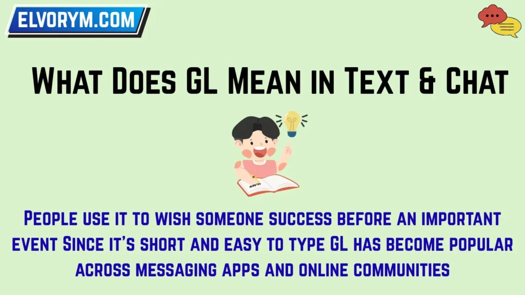 What Does GL Mean in Text & Chat
