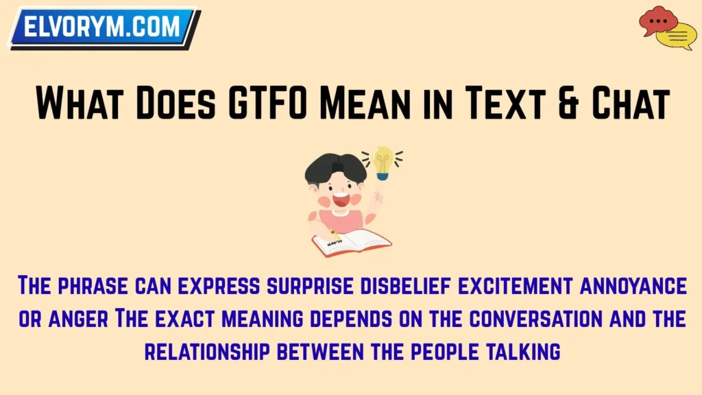 What Does GTFO Mean in Text & Chat