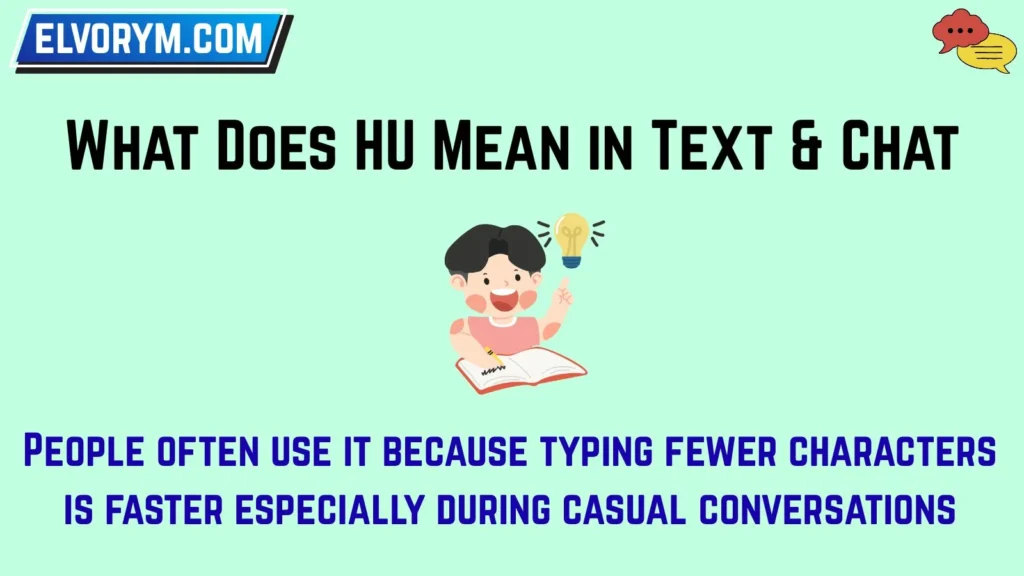 What Does HU Mean in Text & Chat