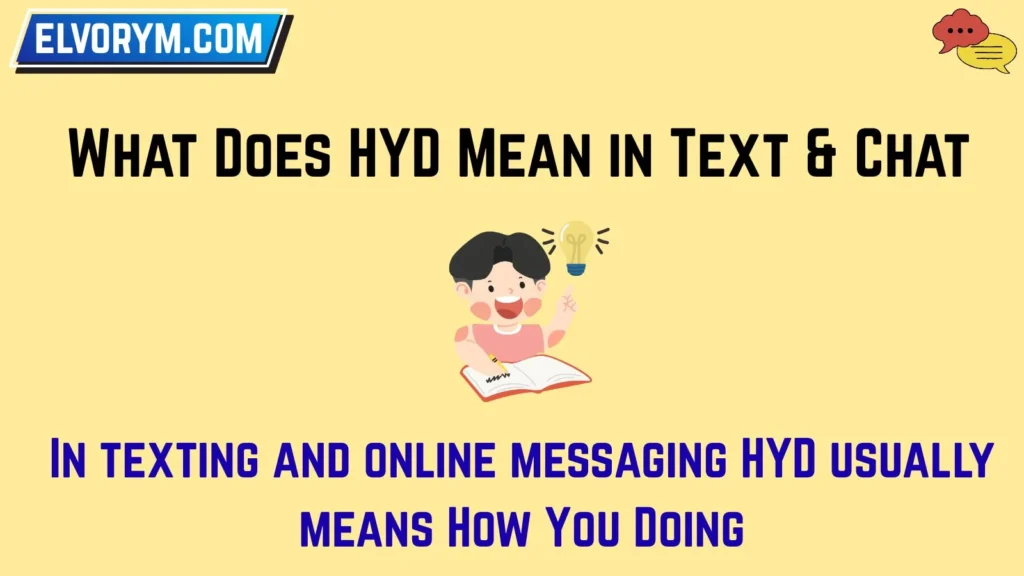 What Does HYD Mean in Text & Chat