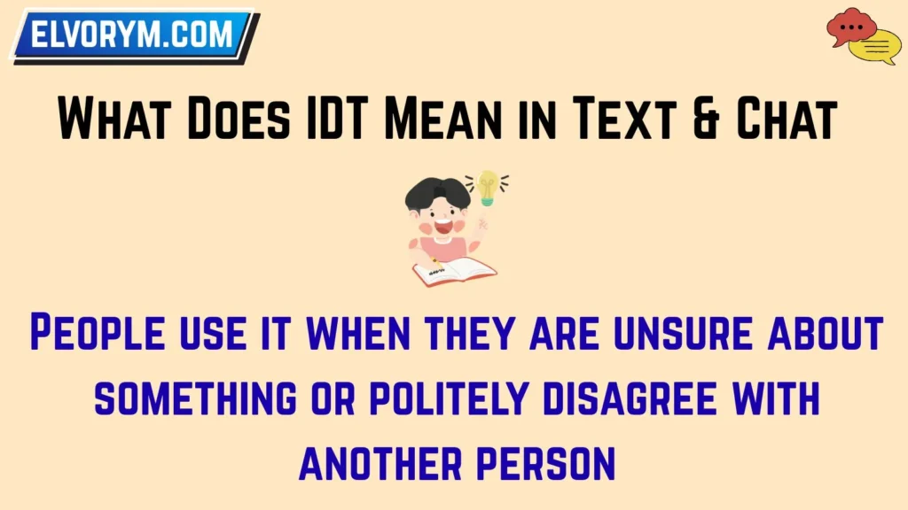 What Does IDT Mean in Text & Chat