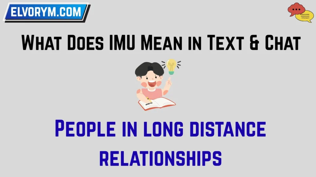 What Does IMU Mean in Text & Chat