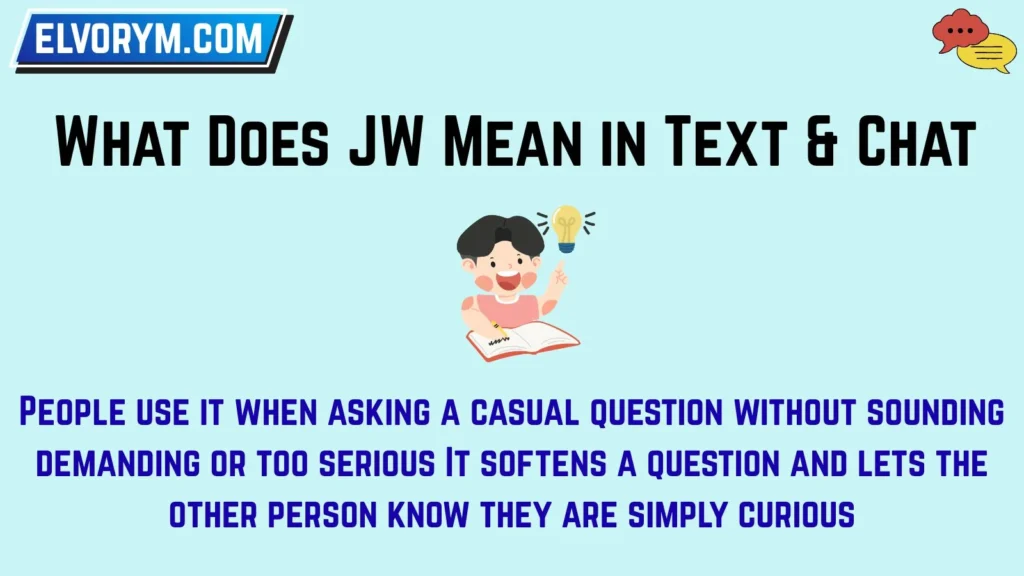 What Does JW Mean in Text & Chat