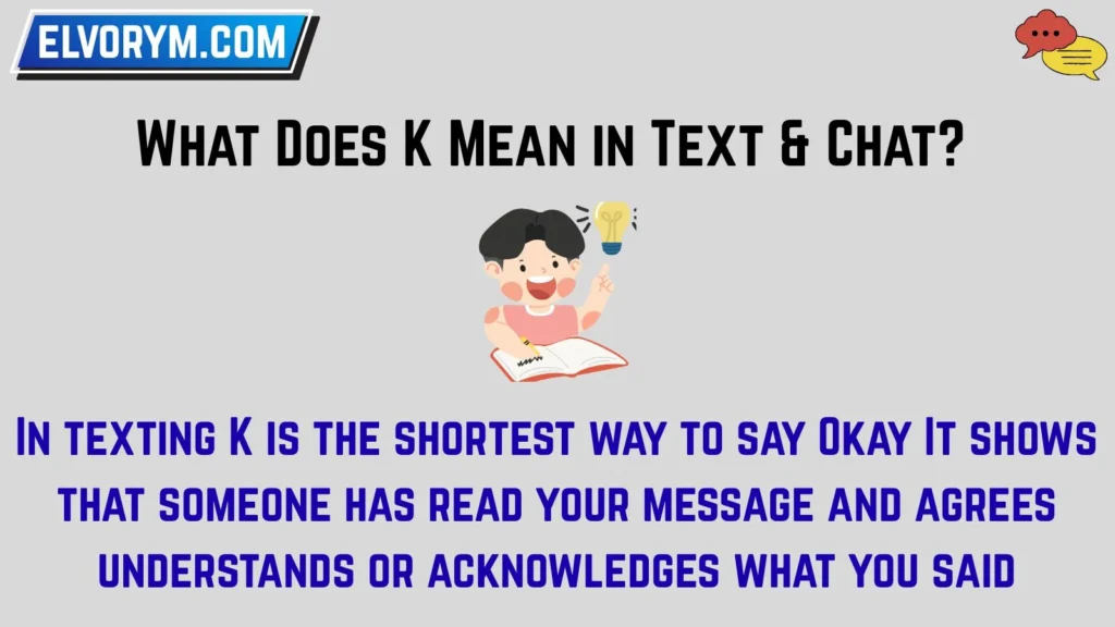 What Does K Mean in Text & Chat?