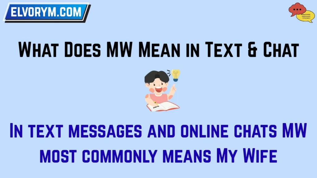 What Does MW Mean in Text & Chat