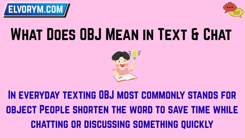What Does OBJ Mean in Text & Chat
