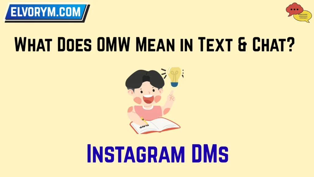 What Does OMW Mean in Text & Chat?