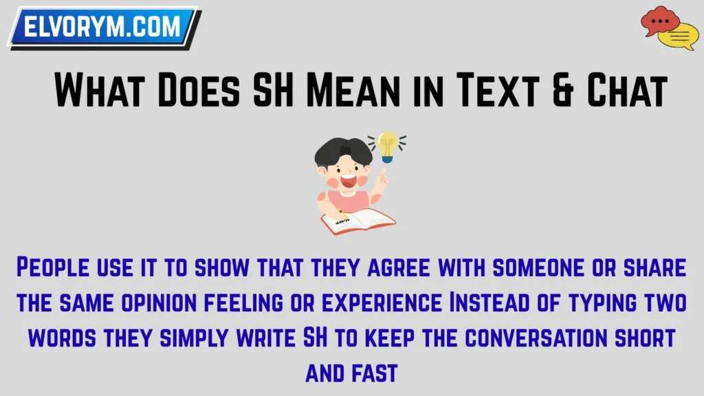 What Does SH Mean in Text & Chat