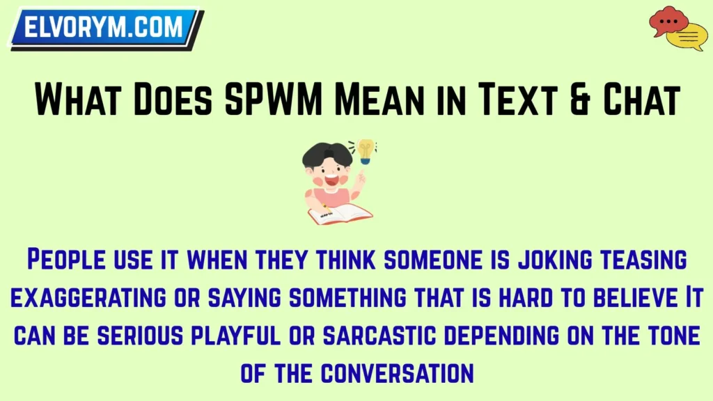 What Does SPWM Mean in Text & Chat