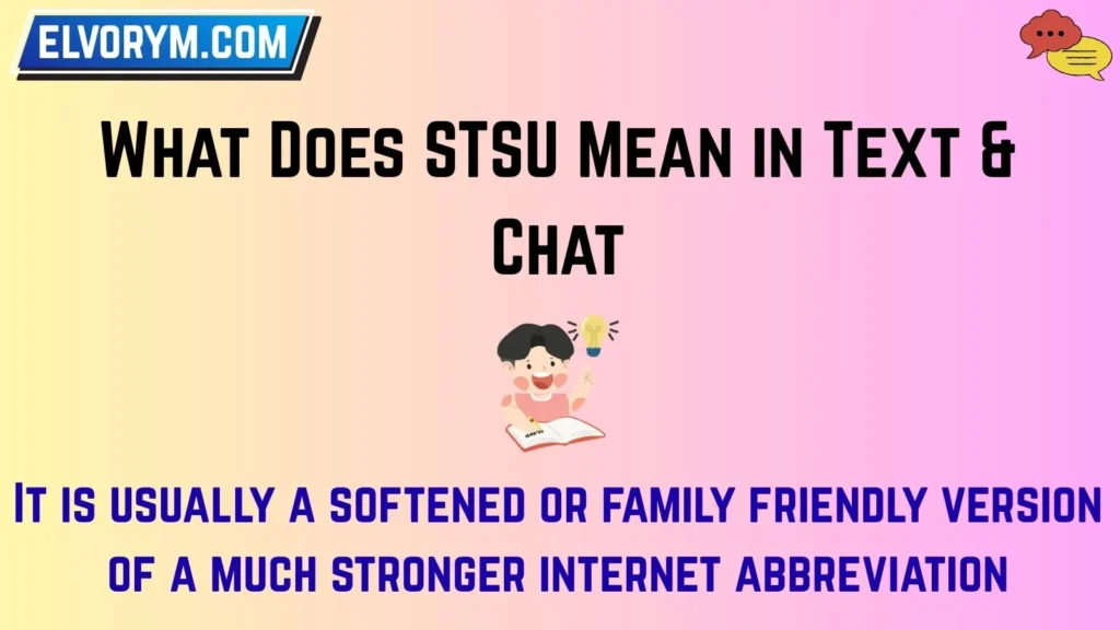 What Does STSU Mean in Text & Chat
