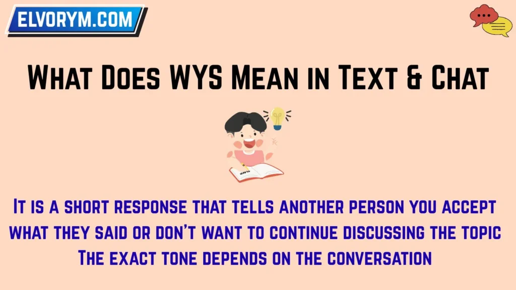 What Does WYS Mean in Text & Chat