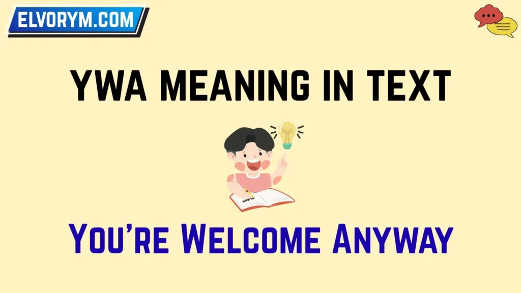 ywa meaning in text