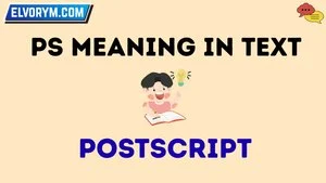 ps meaning in text
