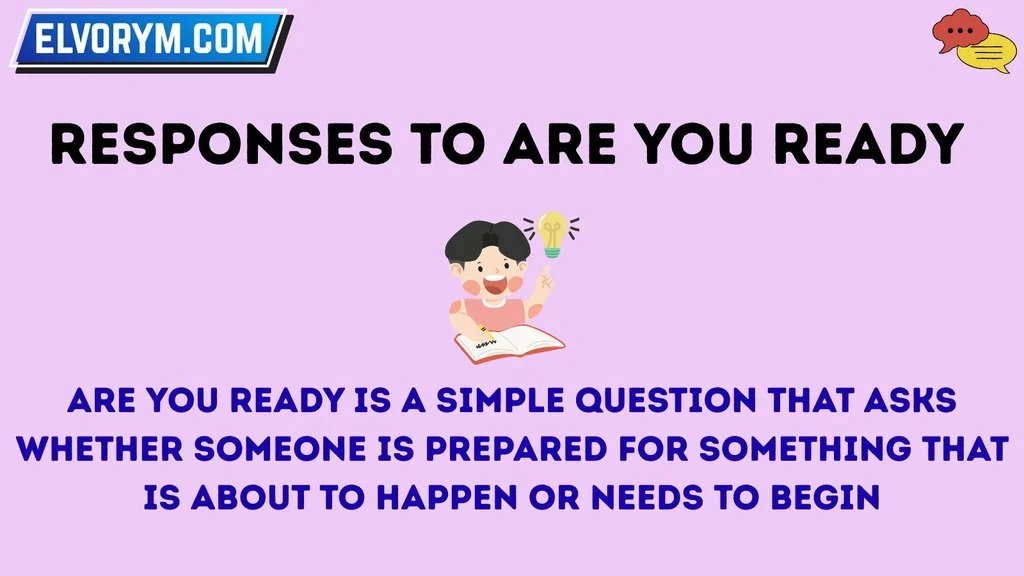 responses to are you ready